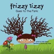 Frizzy Tizzy Goes to the Park