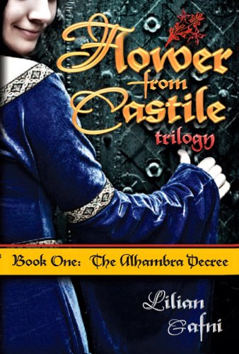 The Alhambra Decree: Flower from Castile Trilogy Book One