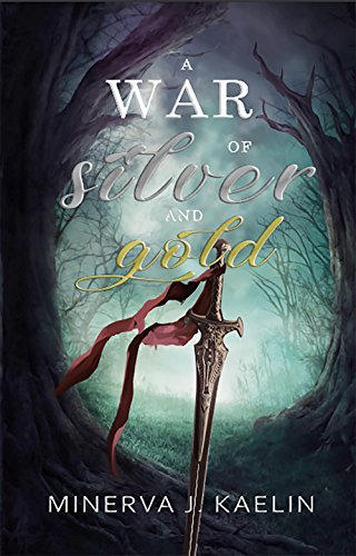 A War of Silver and Gold: Book One