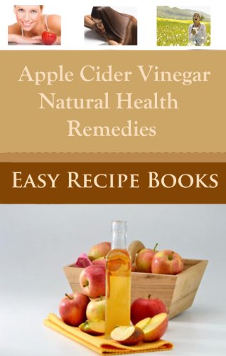 Apple Cider Vinegar As Natural Home Remedies: Weight Loss, Healthy Skin, Detoxing, Allergies and Over All Better Health ( ACV is Allowed on Paleo Diet)