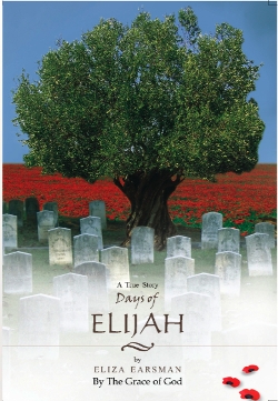 DAYS OF ELIJAH (REVISED): A TRUE STORY