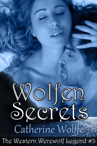 Wolfen Secrets (The Western Werewolf Legend #3)