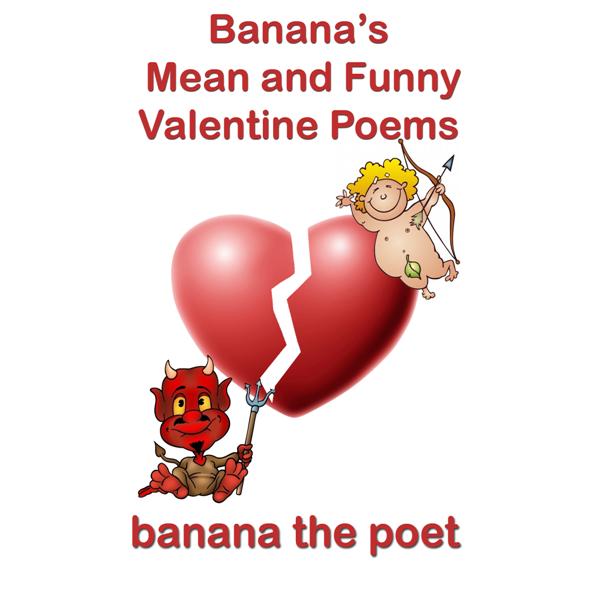 About Banana's Mean & Funny Valentine Poems by Michele Brenton - Freado