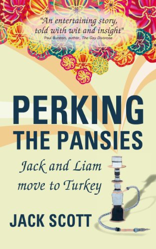 Perking the Pansies - Jack and Liam Move to Turkey