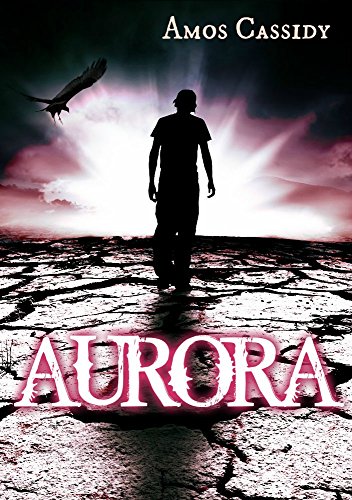 Aurora (A Post-Apocalyptic Dystopian Romance)