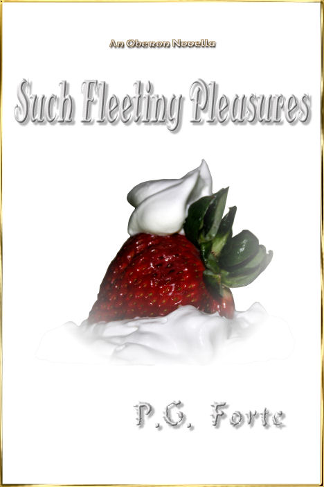 Such Fleeting Pleasures (an Oberon prequel novella)
