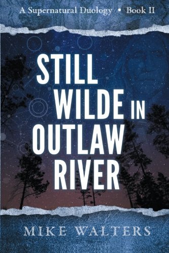 Still Wilde in Outlaw River (The Outlaw River Wilde) (Volume 2)