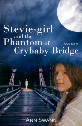 Stevie-girl and the Phantom of Crybaby Bridge (The Phantom Series)