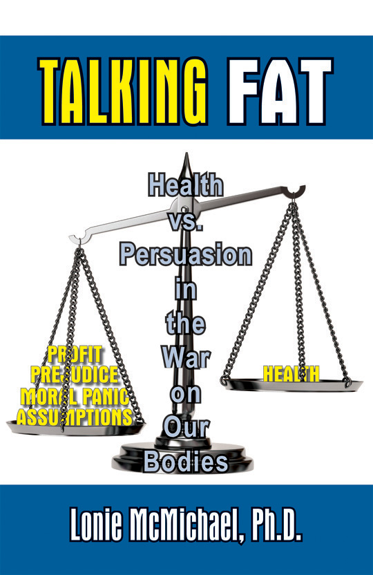 Talking Fat: Health vs. Persuasion in the War on Our Bodies