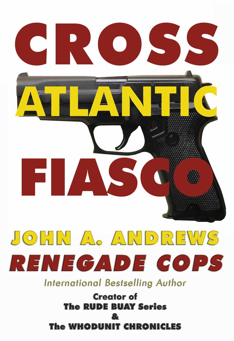 Renegade Cops - Cross Atlantic Fiasco