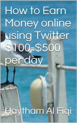 How to Earn Money online using Twitter $100-$500 per day