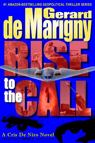 Rise to the Call (Cris De Niro, Book 3)