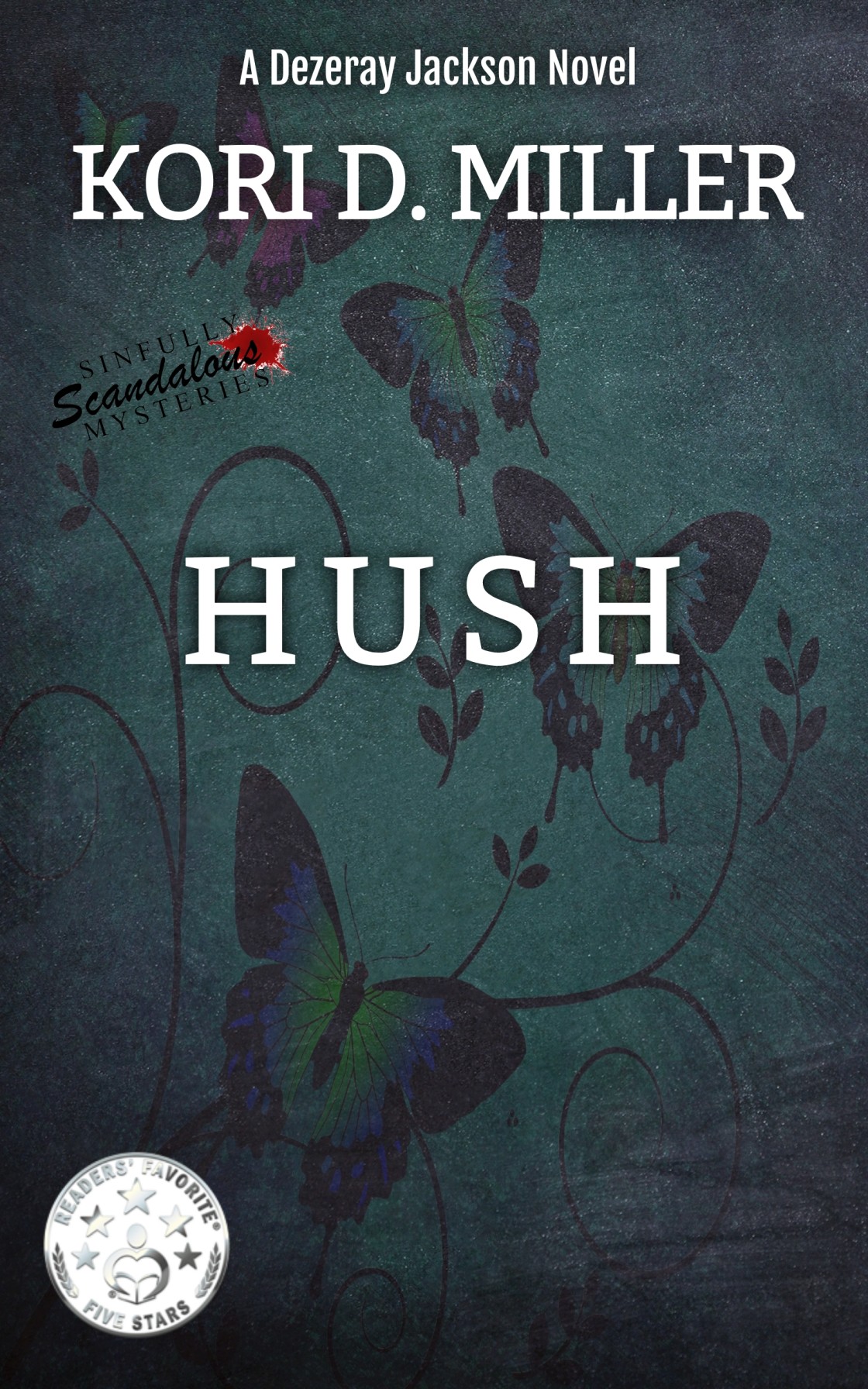 HUSH: A Dezeray Jackson Novel (Sinfully Scandalous Mysteries, Book 1)