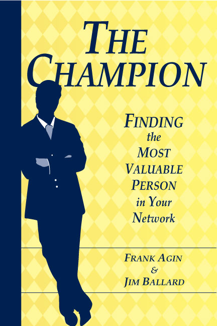 The Champion: Finding the Most Valuable Person in Your Network