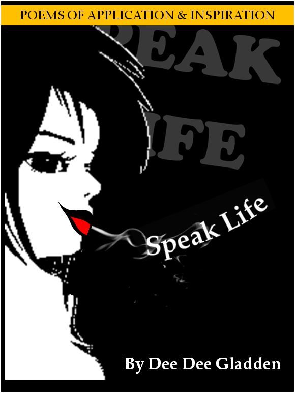 Speak Life:  Poems of Application and Inspiration