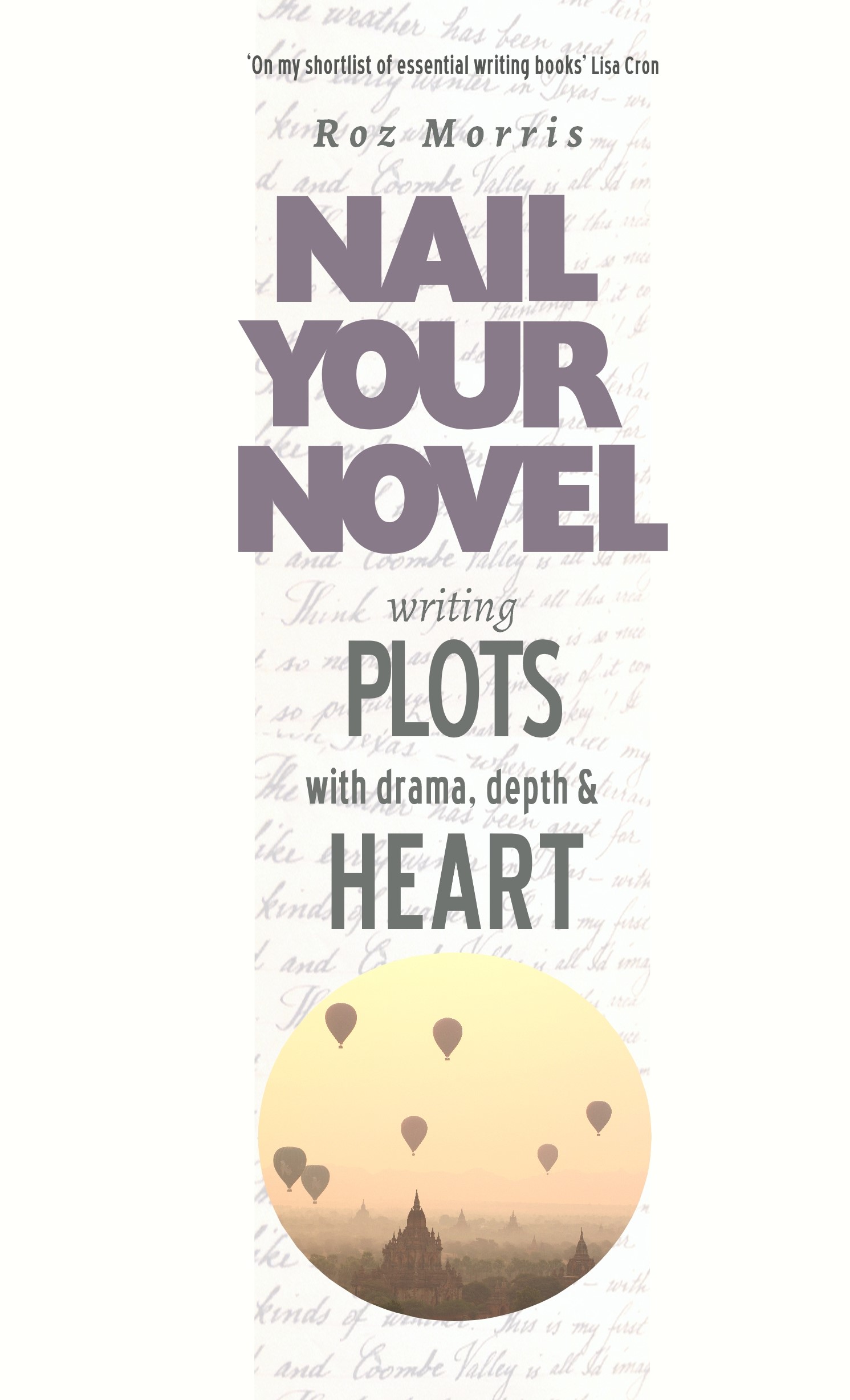 Writing plots with drama, depth and heart: Nail Your Novel