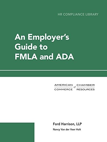 An Employer's Guide to FMLA and ADA (HR Compliance Library)