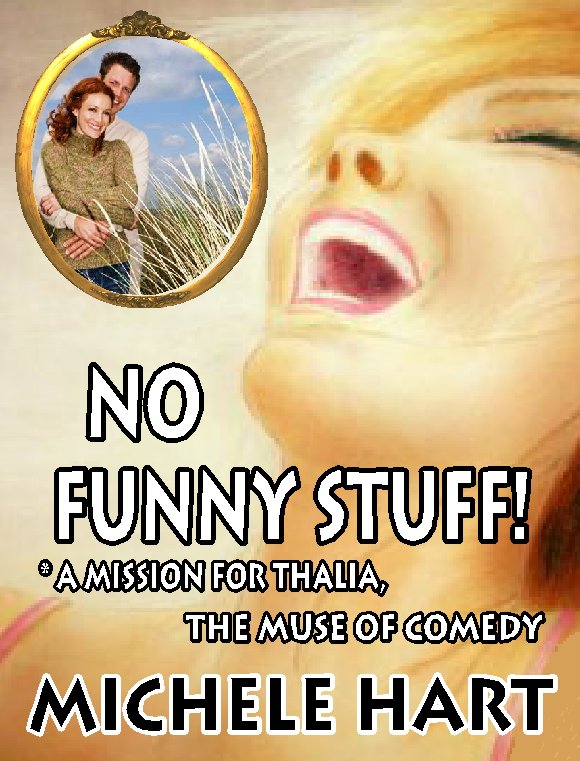 No Funny Stuff! * a Mission for Thalia, the Muse of Comedy