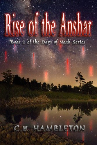Rise of the Anshar (The Days of Noah Series)