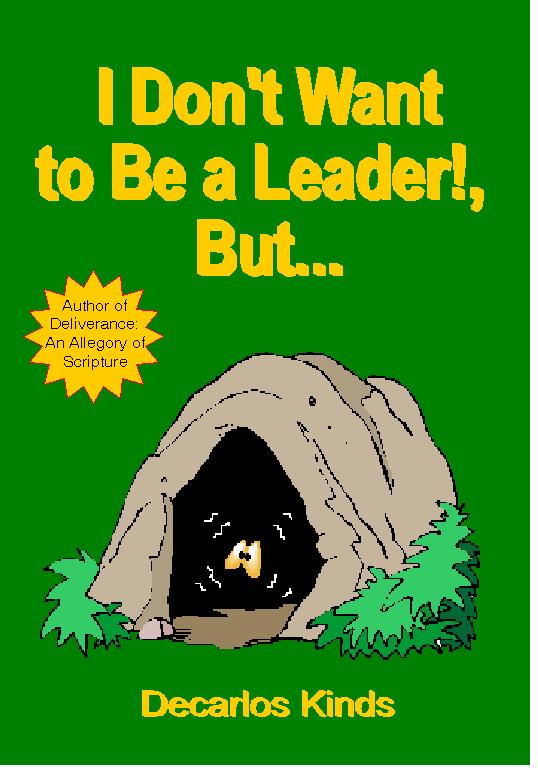 I Don't Want to Be a Leader! But...