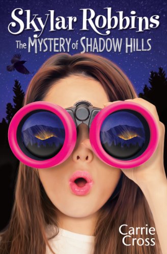 Skylar Robbins: The Mystery of Shadow Hills