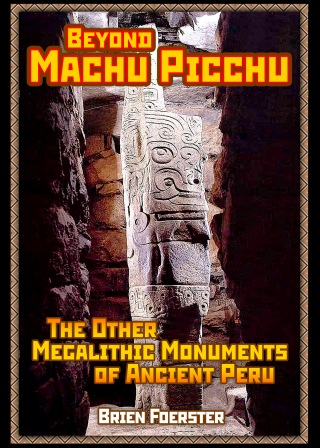 Beyond Machu Picchu: The Other Megalithic Monuments Of Ancient Peru