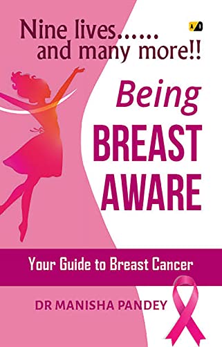 Being Breast Aware: Nine Lives….And Many More