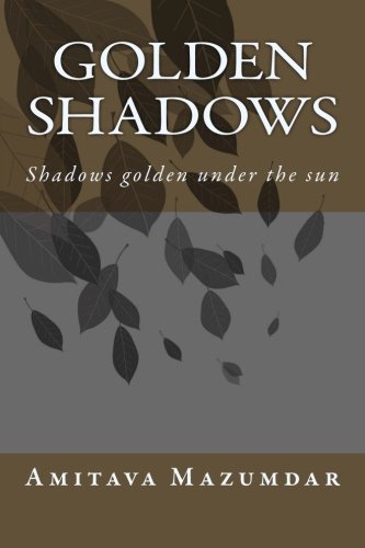 Golden Shadows: Shadows golden under the sun