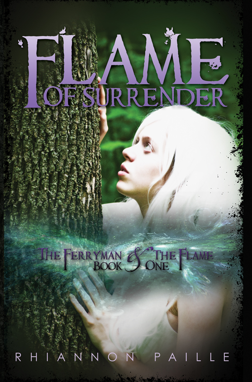 Flame of Surrender (The Ferryman and the Flame, Book One) by Rhiannon Paille