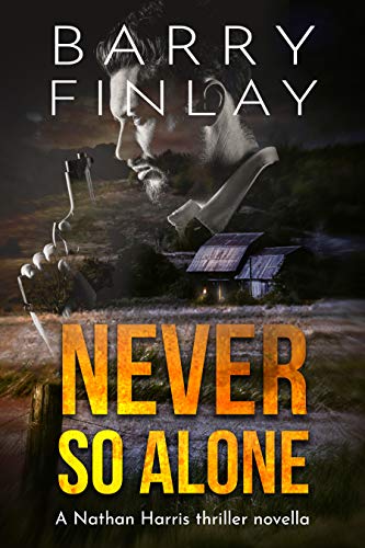 Never So Alone: A Nathan Harris Thriller Novella (The Marcie Kane Thriller Collection Book 4)