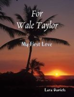 For Wale Taylor my first love