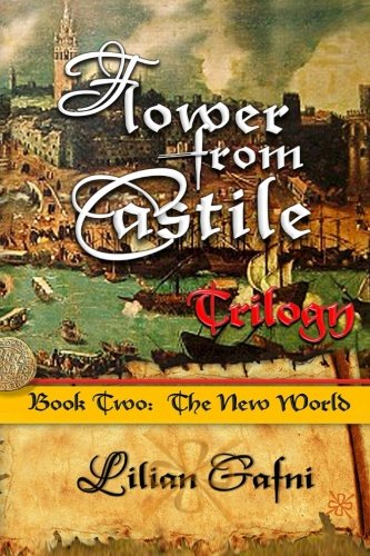 The New World: Flower from Castile Trilogy Book Two