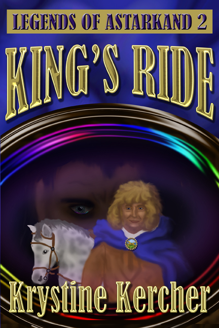 King's Ride (Legends Of Astarkand #2)