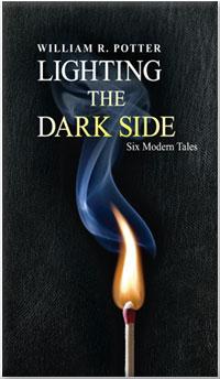 Lighting The Dark Side-Six Modern Tales