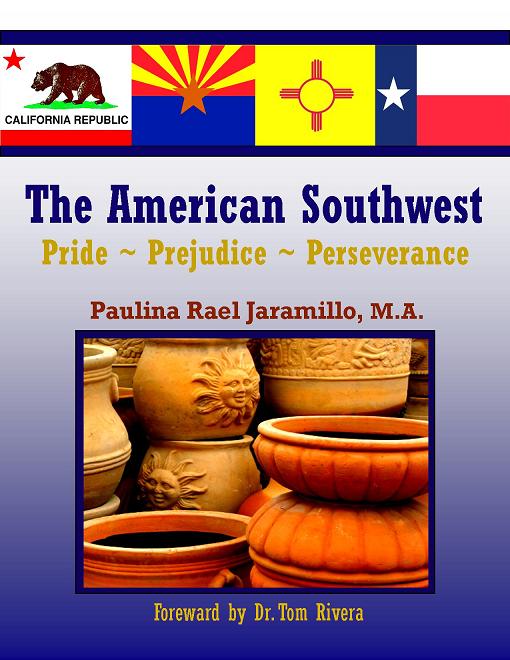 The American Southwest: Pride ~ Prejudice ~ Perseverance