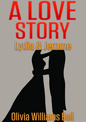 A Love Story:   Lydia & Jerome