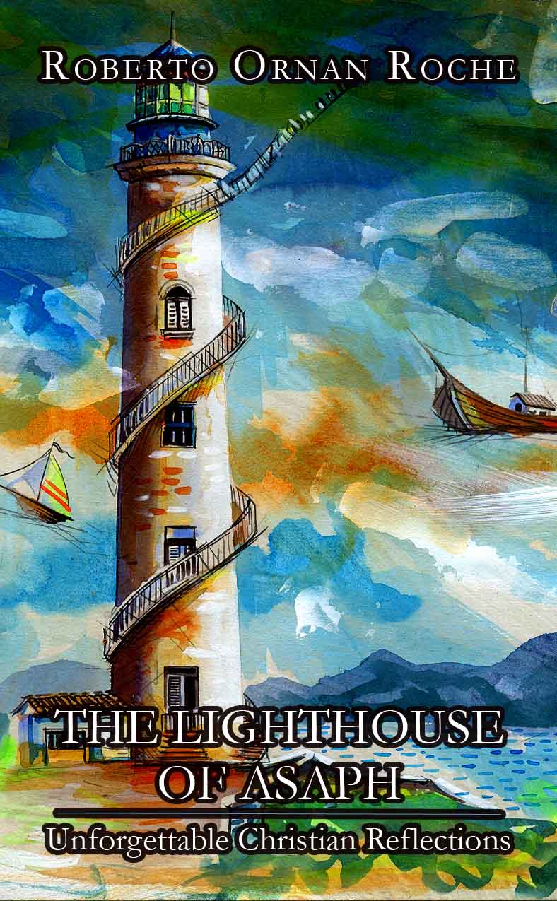 The Lighthouse of Asaph: Unforgettable Christian Reflections (A Faith Builder)