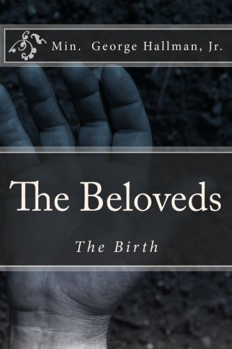 The Beloveds (the birth) (Volume 1)