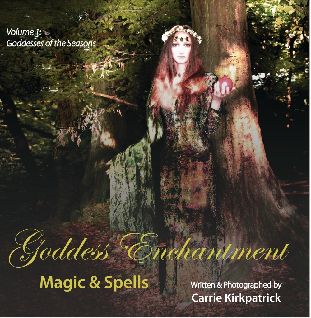 Goddess Enchantment - Magic and Spells: Volume 1 Goddess of the Seasons