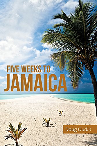 Five Weeks to Jamaica