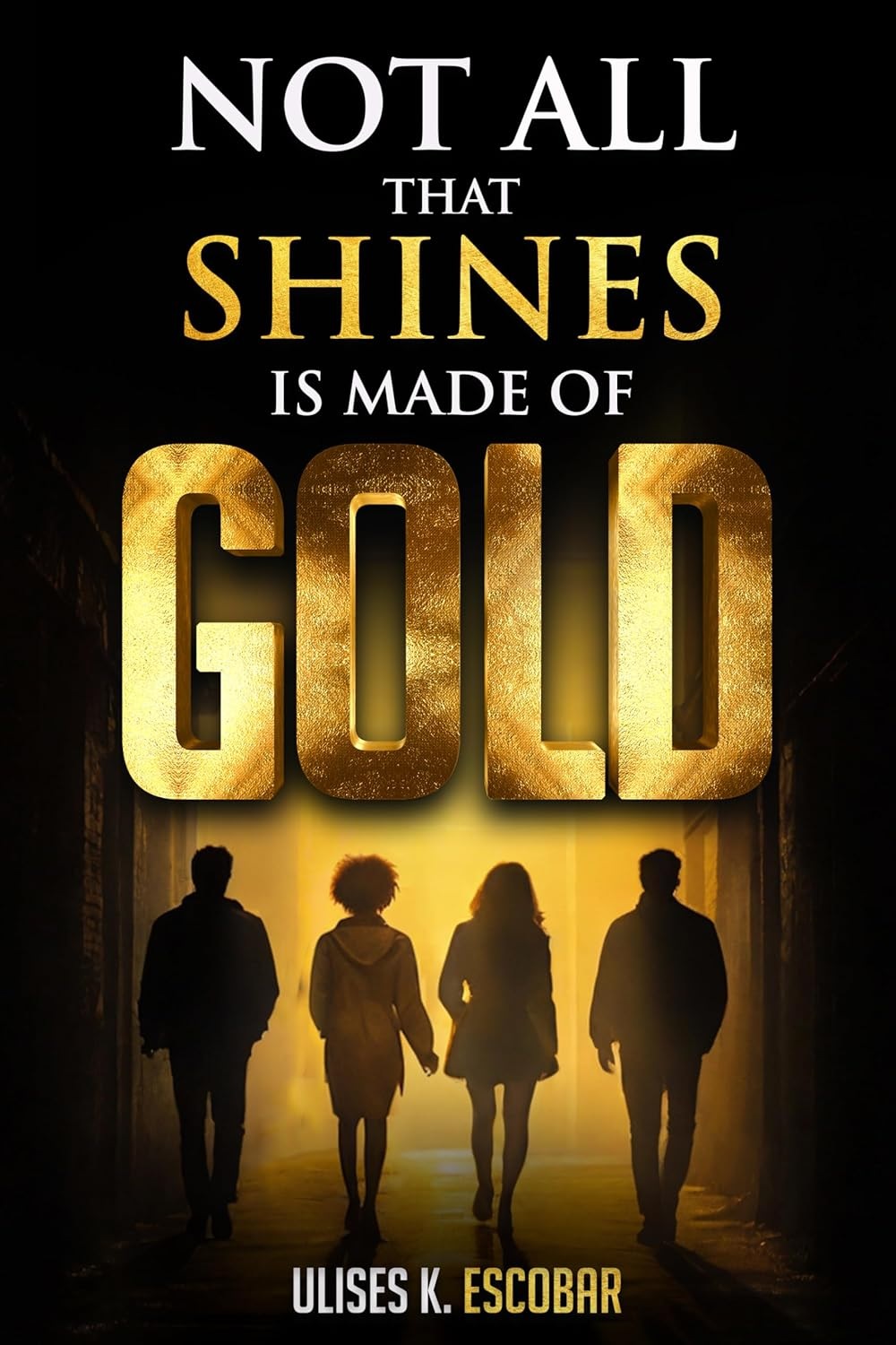 Not All That Shines Is Made of Gold