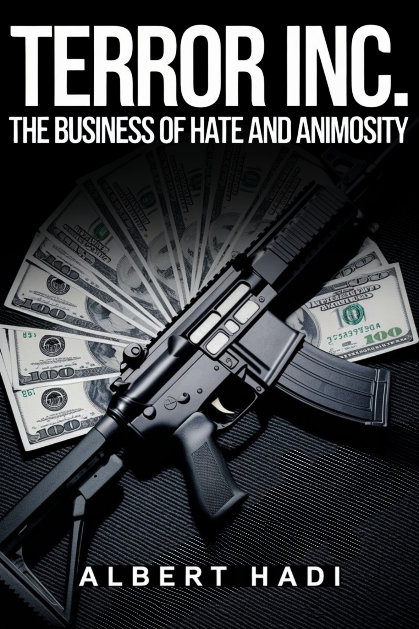 Terror Inc.: The Business of Hate and Animosity