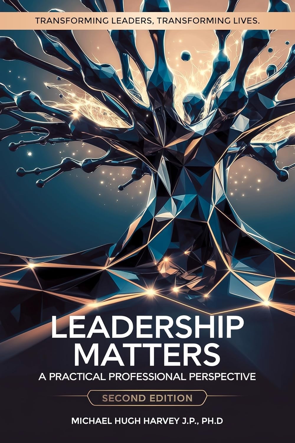 LEADERSHIP MATTERS: A PRACTICAL PROFESSIONAL PERSPECTIVE