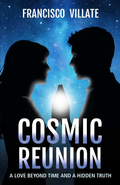 COSMIC REUNION - A Love Beyond Time and a Hidden Truth