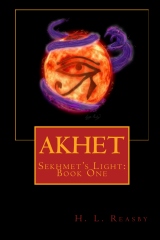 Akhet: Sekhmet's Light, Book One