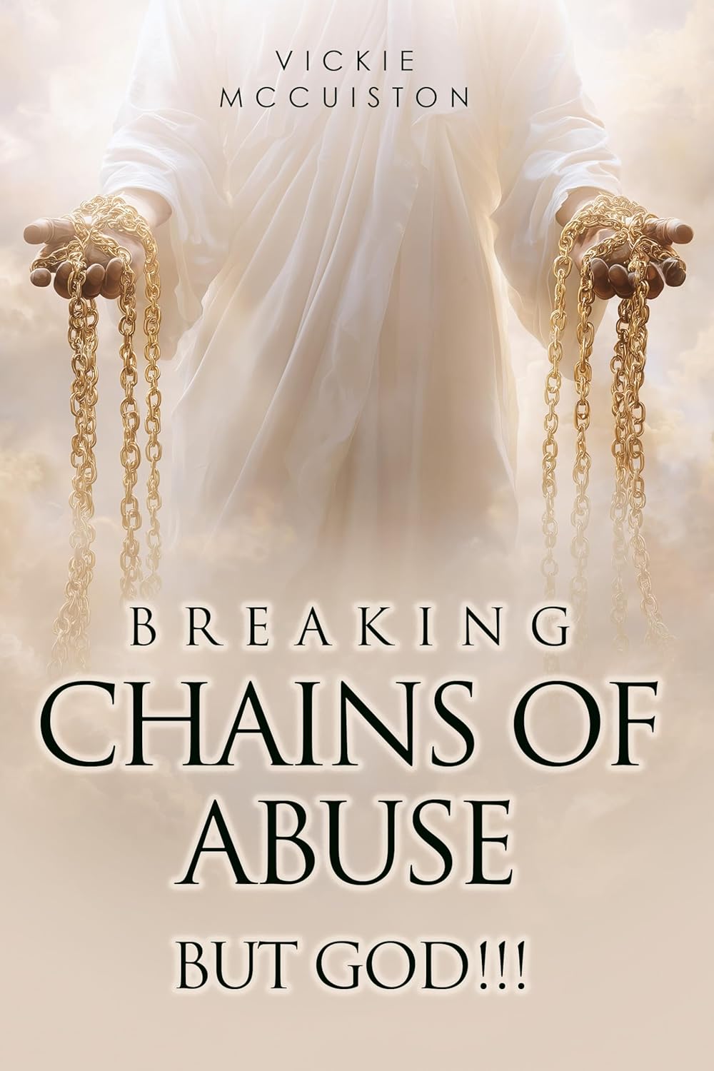 Breaking Chains of Abuse: But God!!!