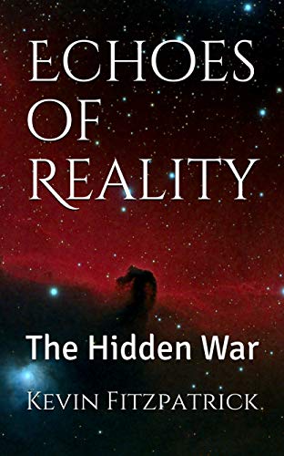Echoes of Reality: The Hidden War