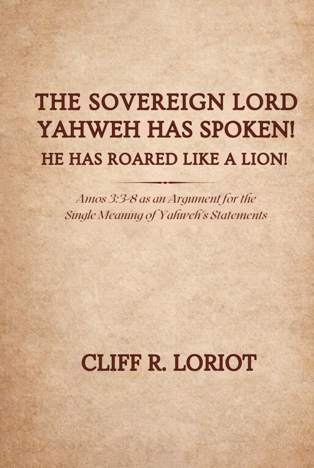The Sovereign Lord Yahweh Has Spoken! He Has Roared Like a Lion!