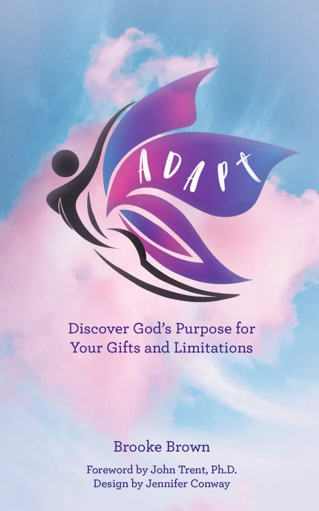Adapt: Discover God's Purpose for Your Gifts and Limitations