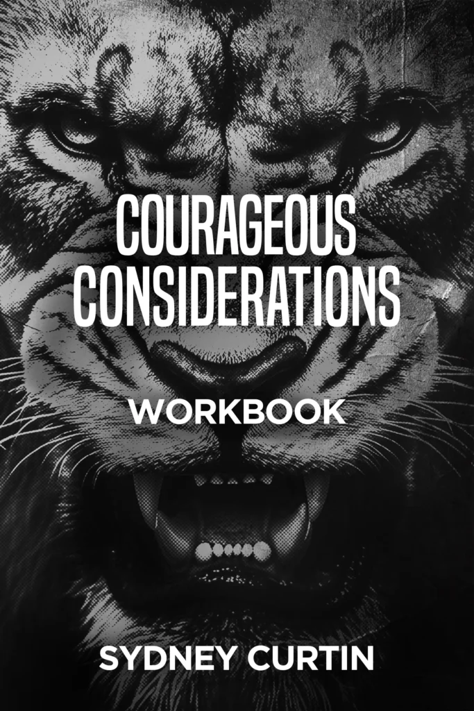 Courageous Considerations